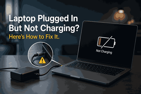 Laptop Plugged In But Not Charging? Here's How to Fix It